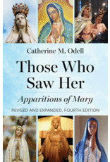 Our Sunday Visitor Those Who Saw Her: Apparitions of Mary, Revised and Expanded, Fourth Edition (Revised)
