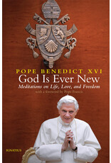 Ignatius Press God Is Ever New; Meditations on Life, Love, and Freedom