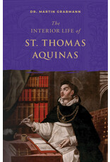 Sophia Institute Press The Interior Life of St. Thomas Aquinas