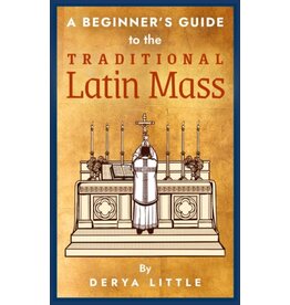 Angelico Press A Beginner's Guide to the Traditional Latin Mass