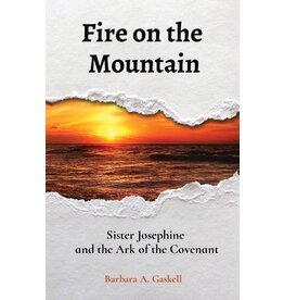 St. Raphael Center Fire on the Mountain: Sister Josephine and the Ark of the Covenant