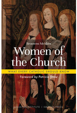 Ignatius Press Women of the Church- What Every Catholic Should Know