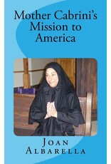 Createspace Independent Publishing Platform Mother Cabrini's Mission to America