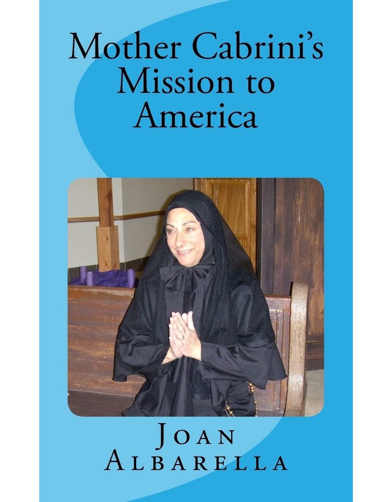 Createspace Independent Publishing Platform Mother Cabrini's Mission to America