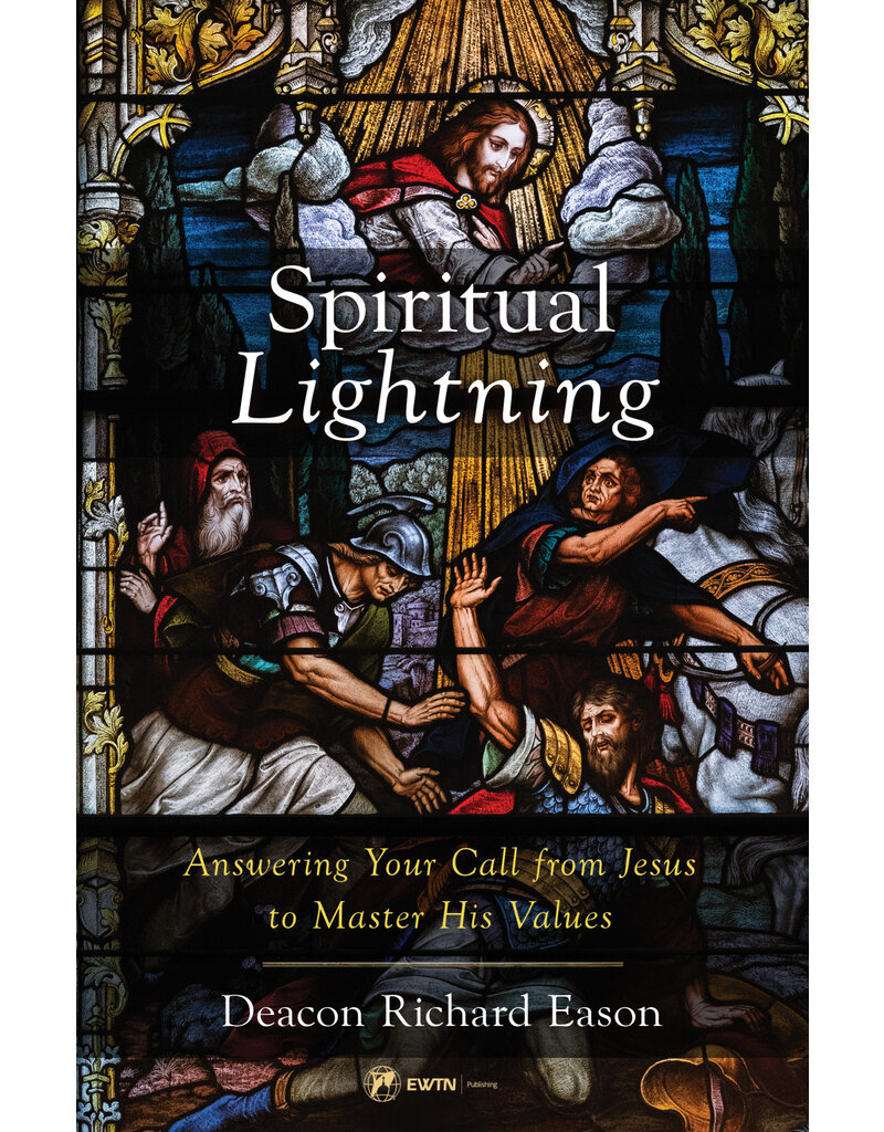 Sophia Institute Press Spiritual Lightning - Answering Your Call from Jesus to Master His Values