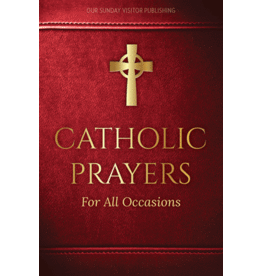 Our Sunday Visitor Catholic Prayers for All Occasions