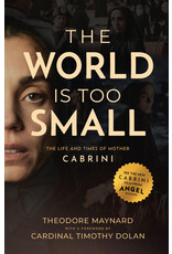 Sophia Institute Press The World Is Too Small: The Life and Times of Mother Cabrini