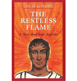 Ignatius Press The Restless Flame: A Novel about Saint Augustine