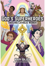 Our Sunday Visitor God's Superheroes Amazing Catholic Women