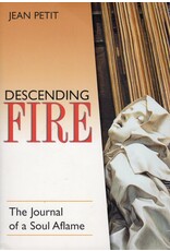 Sophia Institute Press Descending Fire: The Journal of a Soul Aflame