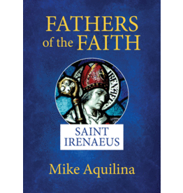 Our Sunday Visitor Fathers of the Faith, Saint Irenaeus