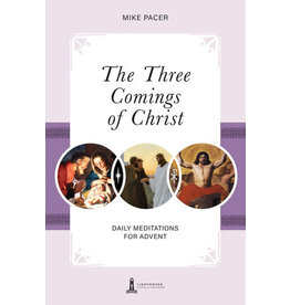 Ignatius Press The Three Comings of Christ Daily Meditations for Advent