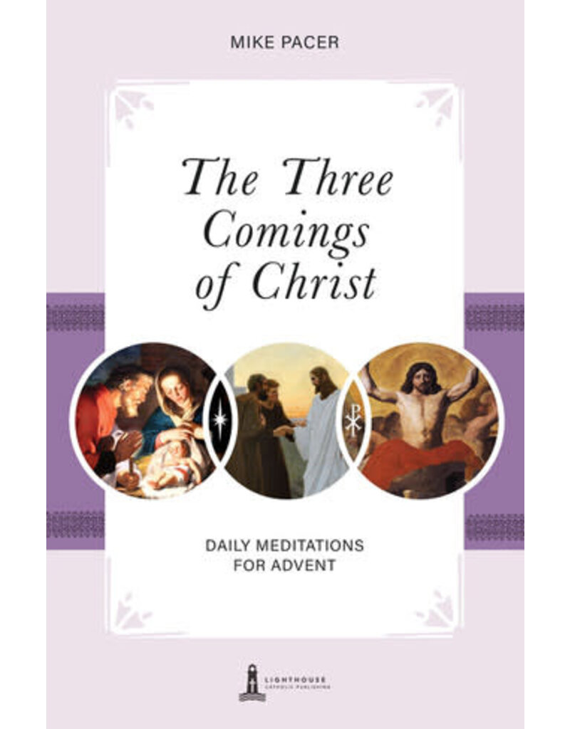 Ignatius Press The Three Comings of Christ Daily Meditations for Advent