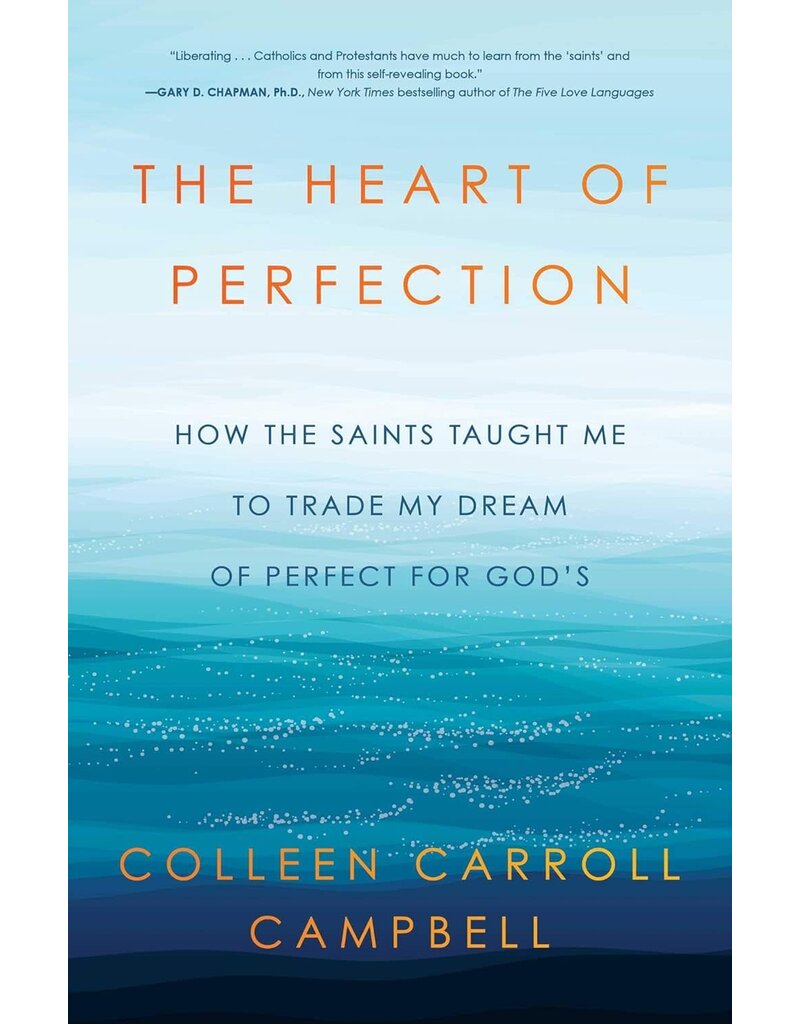 Howard's Inc The Heart of Perfection: How the Saints Taught Me to Trade My Dream of Perfect for God's