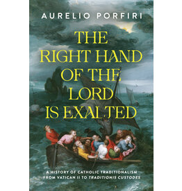 Sophia Institute Press The Right Hand of the Lord is Exalted