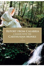 Ignatius Press Report from Calabria: A Season with the Carthusian Monks