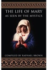 Tan Books The Life of Mary as Seen by the Mystics