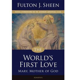 Ignatius Press The World's First Love: Mary, Mother of God by Fulton Sheen