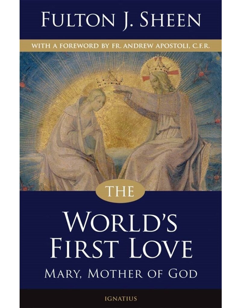 Ignatius Press The World's First Love: Mary, Mother of God by Fulton Sheen