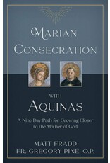 Tan Books Marian Consecration with Aquinas: A Nine Day Path for Growing Closer to the Mother of God