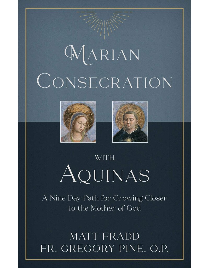 Tan Books Marian Consecration with Aquinas: A Nine Day Path for Growing Closer to the Mother of God
