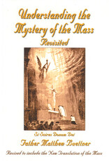 Queenship Publishing Understanding the Mystery of the Mass