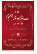 Sophia Institute Press The Christmas Book: The History, Traditions, and Customs of Everyone’s Favorite Holiday