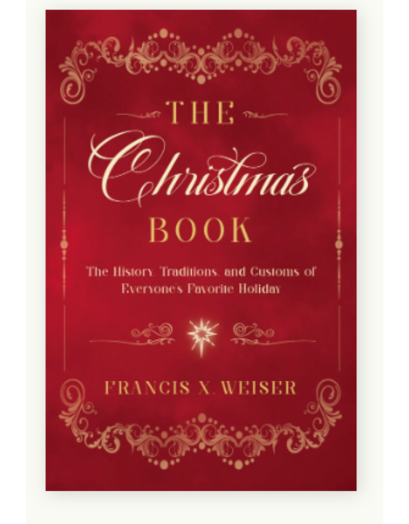 Sophia Institute Press The Christmas Book: The History, Traditions, and Customs of Everyone’s Favorite Holiday