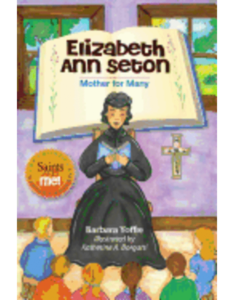 Liguori Publications Elizabeth Ann Seton: Mother for Many (Saints and Me!)