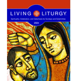 Liturgical Press Living Liturgy: Spirituality, Celebration, and Catechesis for Sundays and Solemnities, Year B (2024)