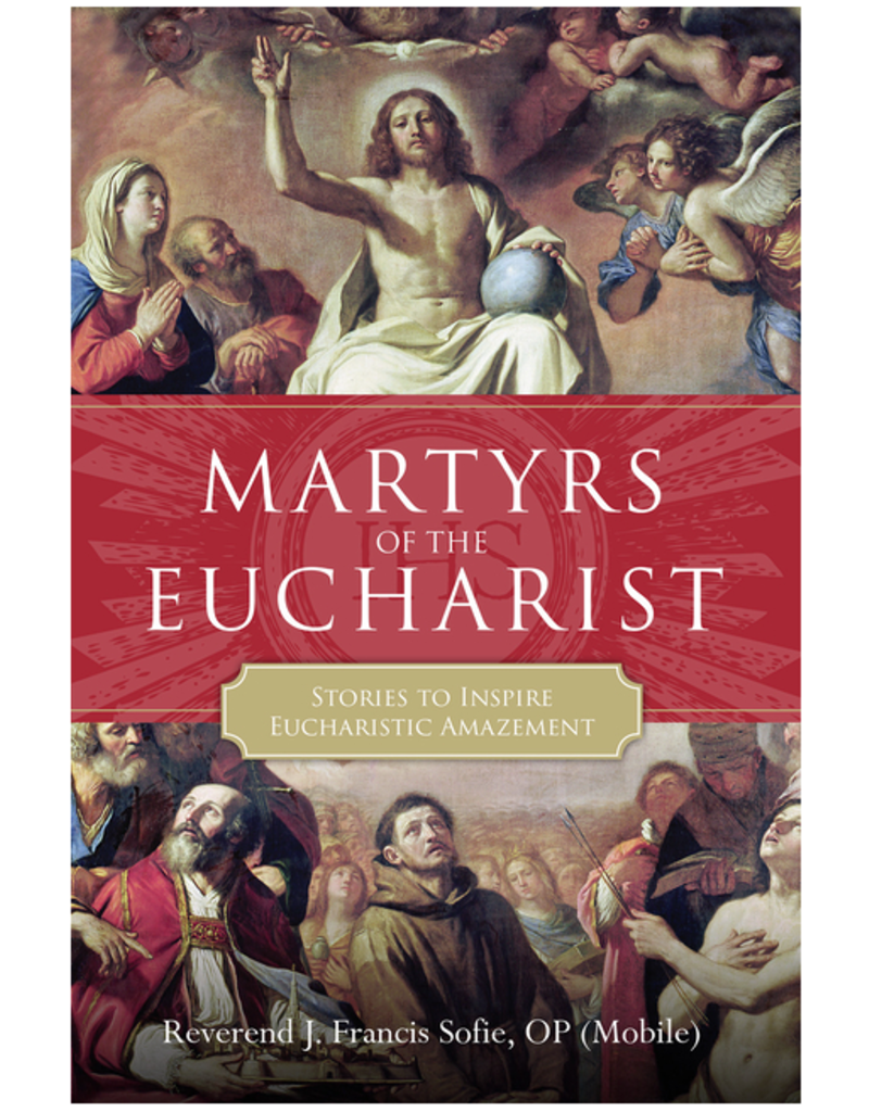 Tan Books Martyrs of the Eucharist: Stories to Inspire Eucharistic Amazement