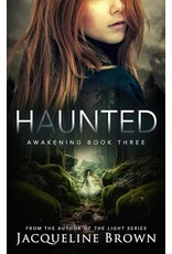 Jacqueline Brown Haunted: Awakening Book Three