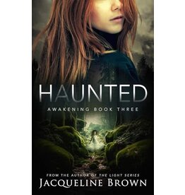Jacqueline Brown Haunted: Awakening Book Three