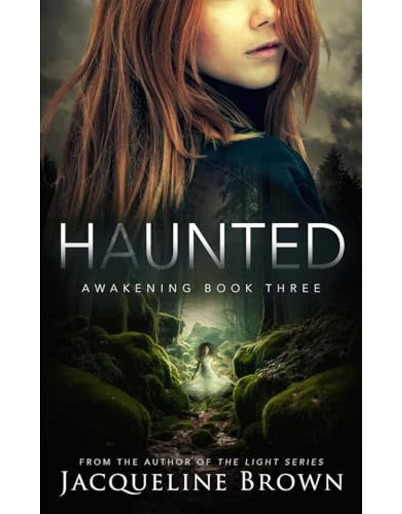 Jacqueline Brown Haunted: Awakening Book Three