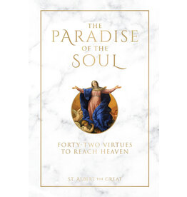 Saint Benedict Press The Paradise of the Soul: Forty-Two Virtues to Reach Heaven