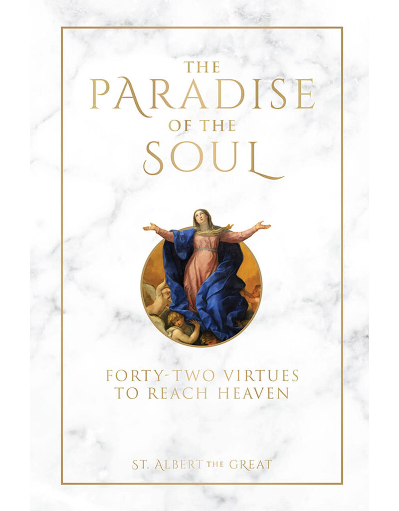 Saint Benedict Press The Paradise of the Soul: Forty-Two Virtues to Reach Heaven
