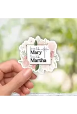 Love Like Mary, Serve Like Martha 3 x 2.75" Sticker