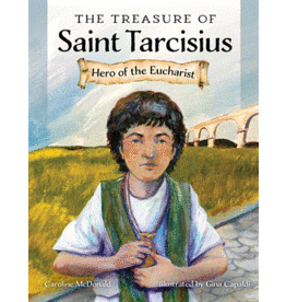 Our Sunday Visitor The Treasure of Saint Tarcisius - Hero of the Eucharist