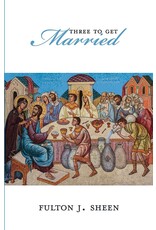 Scepter Publishers Three to Get Married by Ven. Fulton Sheen - Paperback