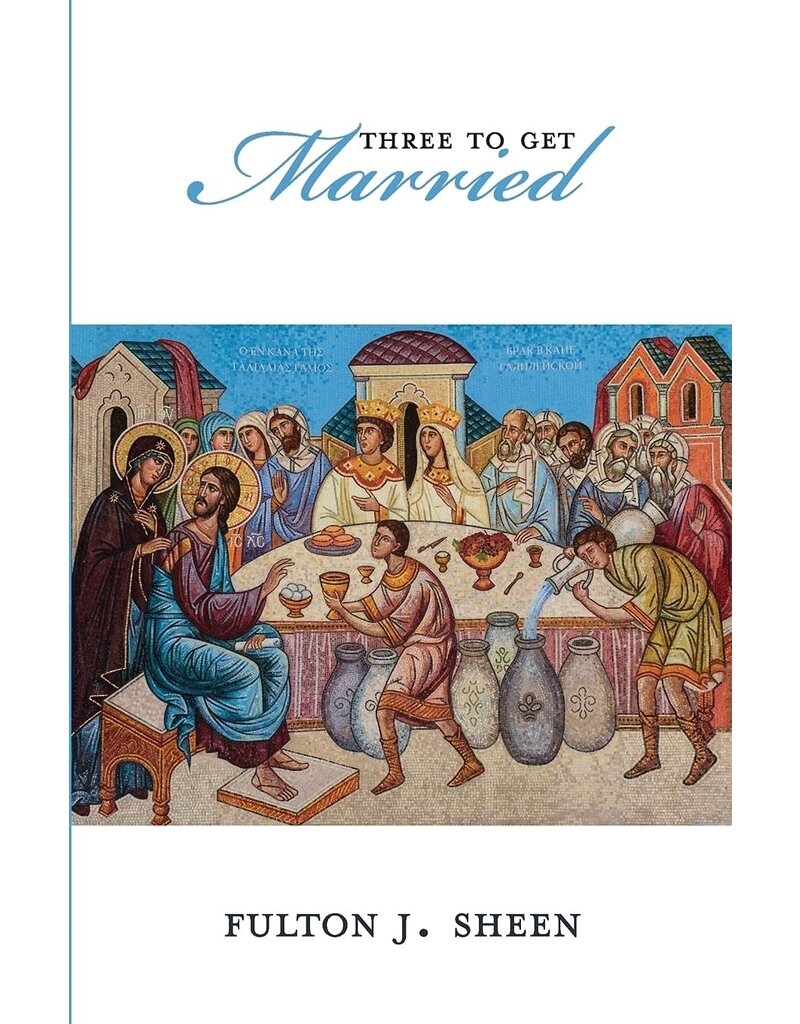 Scepter Publishers Three to Get Married by Ven. Fulton Sheen - Paperback