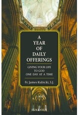 Ignatius Press A Year of Daily Offerings: Giving Your Life to God One Day at a Time
