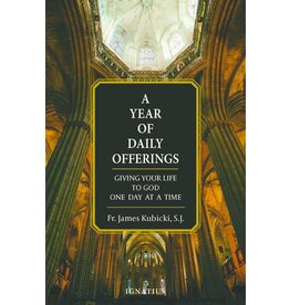 Ignatius Press A Year of Daily Offerings: Giving Your Life to God One Day at a Time
