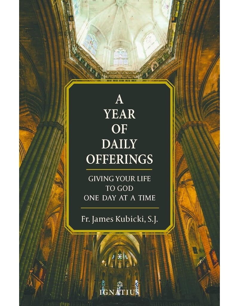Ignatius Press A Year of Daily Offerings: Giving Your Life to God One Day at a Time