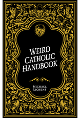 Sophia Institute Press Weird Catholic Handbook