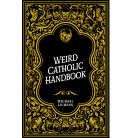 Sophia Institute Press Weird Catholic Handbook