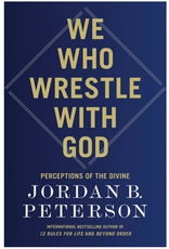 We Who Wrestle with God: Perceptions of the Divine