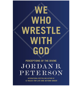 We Who Wrestle with God: Perceptions of the Divine