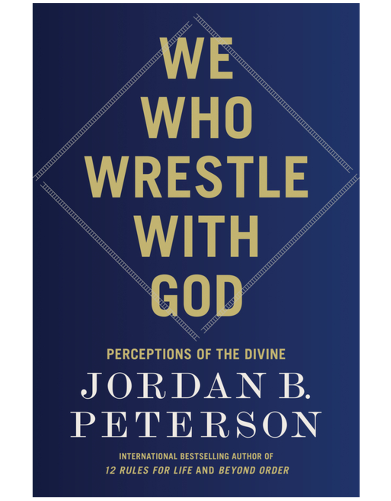 We Who Wrestle with God: Perceptions of the Divine