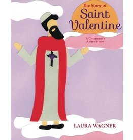 The Story of Saint Valentine - A Childrens Adaption