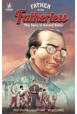 Voyage Comics Father Of The Fatherless: The Story Of Nelson Baker